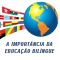 A importância da Educação Bilíngue