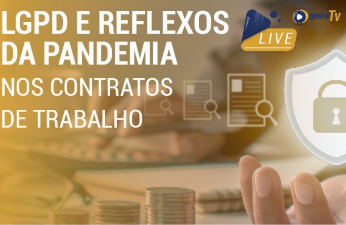 Live: LGPD e Reflexos da Pandemia nos Contratos de Trabalho 