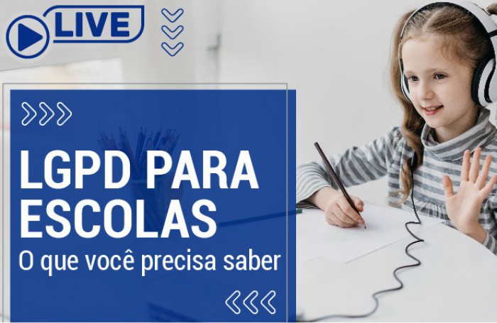 Live: LGPD para escolas - O que você precisa saber