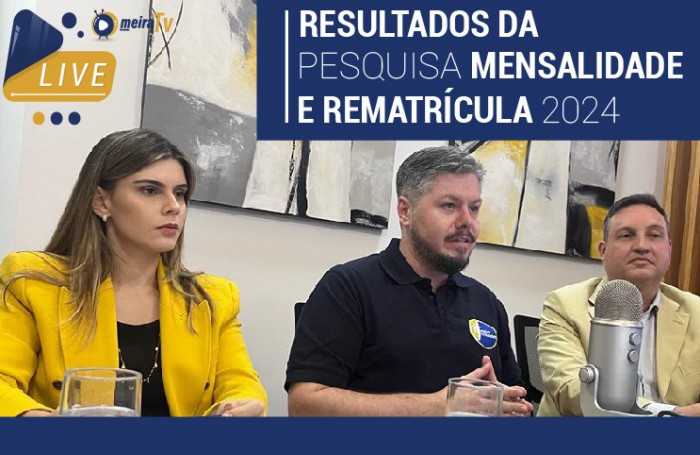 SUPERLIVE Resultado da Pesquisa sobre Mensalidade e Rematrícula 2024